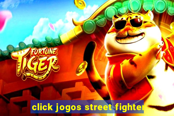 click jogos street fighter